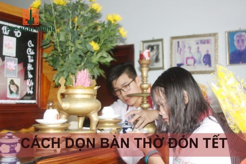 Cách Dọn Bàn Thờ đón Tết